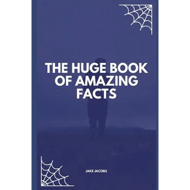 The Huge Book of Amazing Facts