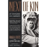 Next of Kin: My Conversations with Chimpanzees