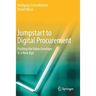 Jumpstart to Digital Procurement: Pushing the Value Envelope in a New Age