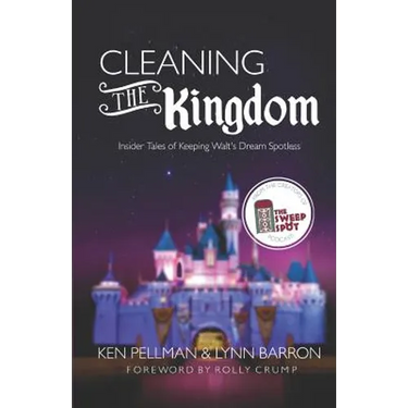 Cleaning the Kingdom: Insider Tales of Keeping Walt's Dream Spotless