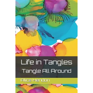 Life in Tangles: Tangle All Around