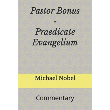 Pastor Bonus - Praedicate Evangelium: Commentary