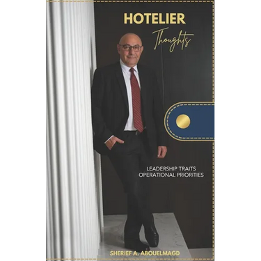 Hotelier Thoughts: Leadership Traits & Operational Priorities