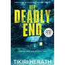 Her Deadly End - LARGE PRINT EDITION: A gripping crime thriller with a twist