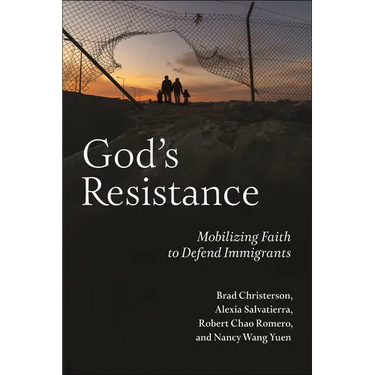 God's Resistance: Mobilizing Faith to Defend Immigrants