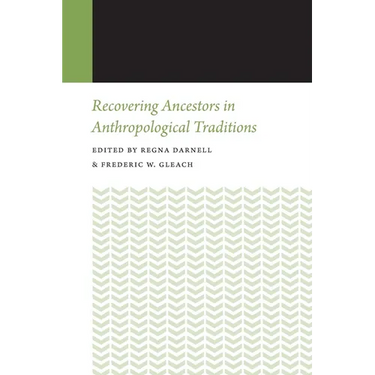 Recovering Ancestors in Anthropological Traditions