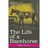 The Life of a Racehorse