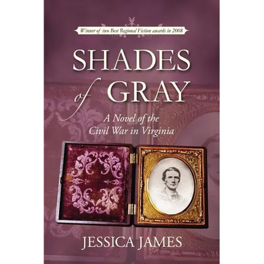 Shades of Gray: A Novel of the Civil War in Virginia