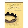 The Story of Jesus Bible Study Participant's Guide: Experience the Life of Jesus as One Seamless Story