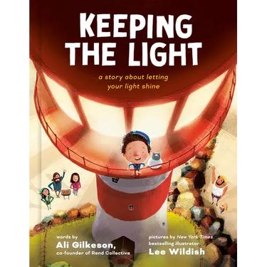 Keeping the Light: A Story about Letting Your Light Shine