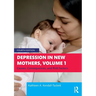 Depression in New Mothers, Volume 1: Causes, Consequences, and Risk Factors