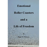 Emotional Roller Coasters and a Life of Freedom