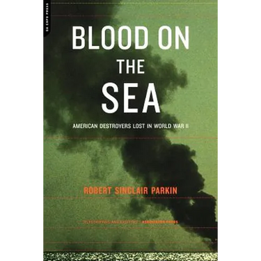 Blood on the Sea: American Destroyers Lost in World War II