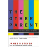 The Other Parent: The Inside Story of the Media's Effect on Our Children