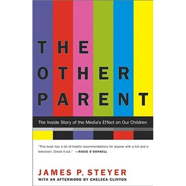 The Other Parent: The Inside Story of the Media's Effect on Our Children