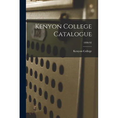 Kenyon College Catalogue; 1890-92
