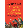 Democracy, Theatre and Performance