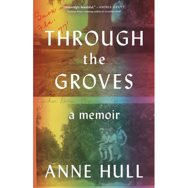 Through the Groves: A Memoir