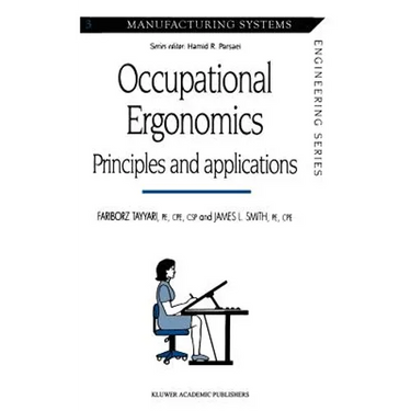 Occupational Ergonomics: Principles and Applications