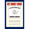 My Money Guide: A 30-Day Road map to Financial Success