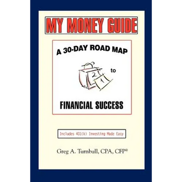 My Money Guide: A 30-Day Road map to Financial Success