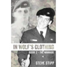 In Wolf's Clothing: Book 2 - The Wannabe - From newbie to neophyte to rookie warrior. So accomplished, he could hardly stand it