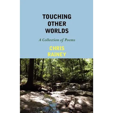 Touching Other Worlds: A Collection of Poems