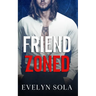 Friend Zoned: A friends to lovers romance