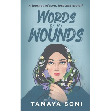 Words of My Wounds: A journey of love, loss and growth
