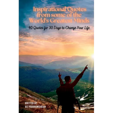 Inspirational Quotes from some of the World's Greatest Minds: 90 Quotes for 30 Days to Change Your Life