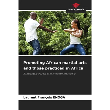 Promoting African martial arts and those practiced in Africa