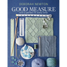 Good Measure: Knit the perfect fit every time