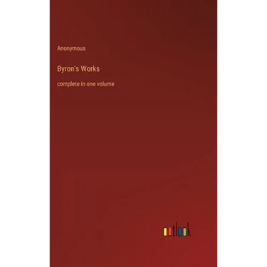 Byron's Works: complete in one volume