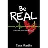 Be REAL: Educate from the Heart
