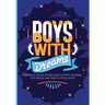 Boys With Dreams: Inspiring Short Stories and Activity Journal for Middle and High School Boys