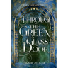 Through the Green Glass Door