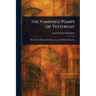 The Vanished Pomps of Yesterday