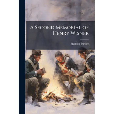 A Second Memorial of Henry Wisner