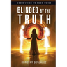 Blinded by the Truth