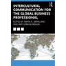 Intercultural Communication for the Global Business Professional