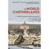 The World and the Netherlands: A Global History from a Dutch Perspective