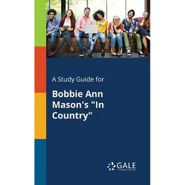 A Study Guide for Bobbie Ann Mason's "In Country"