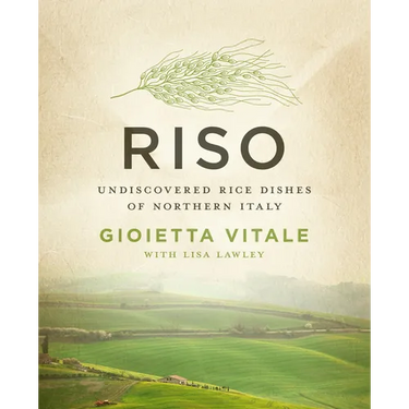 Riso: Undiscovered Rice Dishes of Northern Italy