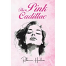 The Pink Cadillac