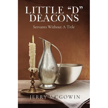 Little "d" Deacons: Servants Without A Title