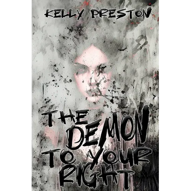 The Demon To Your Right: A Paranormal Horror Romance