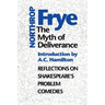 The Myth of Deliverance: Reflections on Shakespeare's Problem Comedies