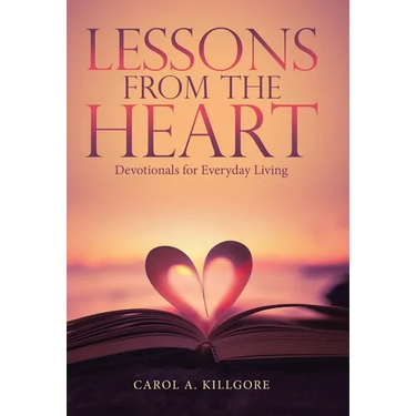 Lessons from the Heart: Devotionals for Everyday Living
