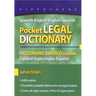 Spanish-English/English-Spanish Pocket Legal Dictionary/Diccionario Juridico de Bolsillo Espanol-Ingles/Ingles-Espanol