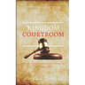 Kingdom Courtroom: Justice Through Prayer From the Third Heavens